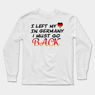 Left my Heart In Germany Long Sleeve T-Shirt